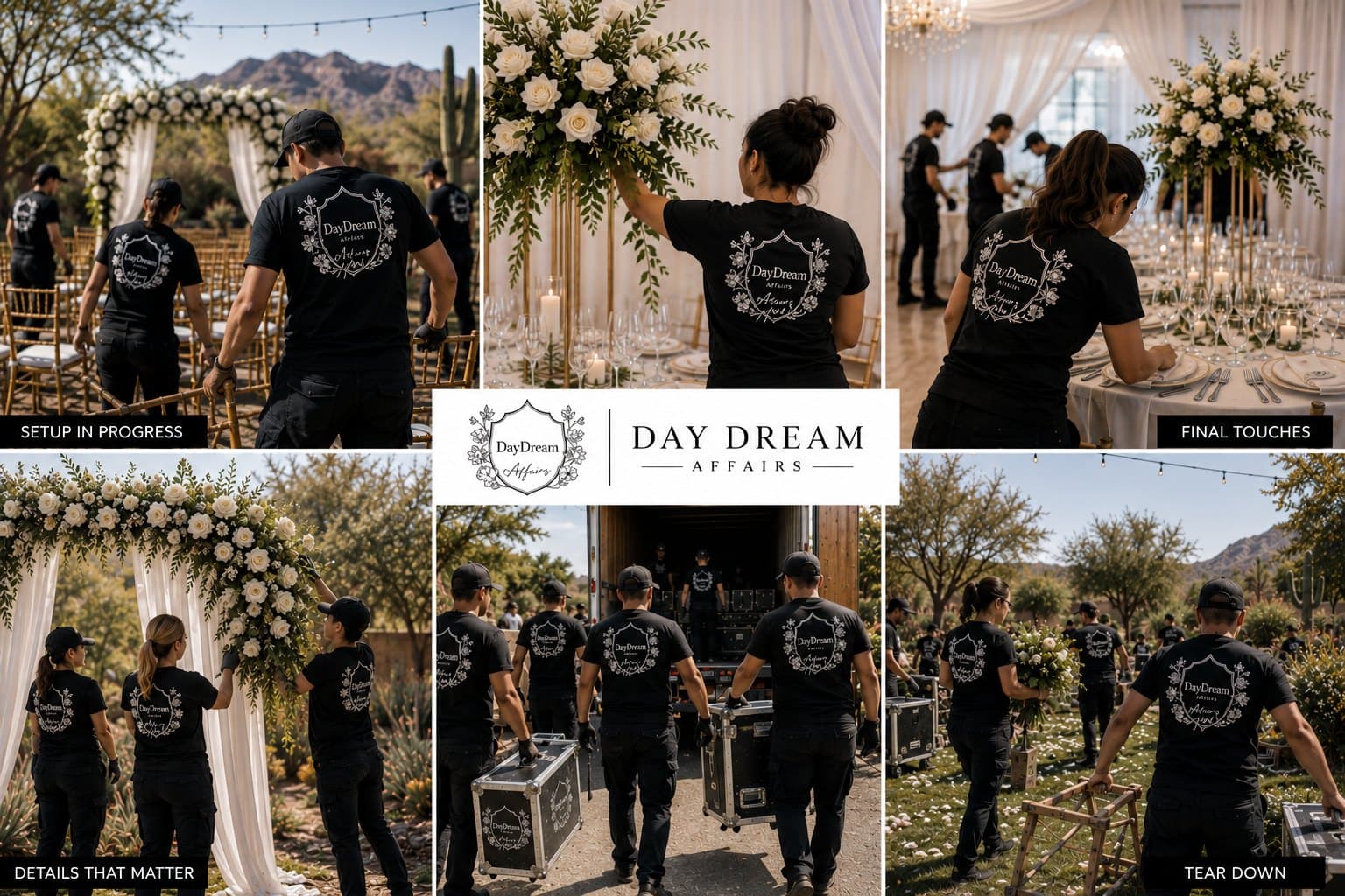 The Day Dream Affairs team setting up and tearing down a wedding — setup, final touches, details, and teardown